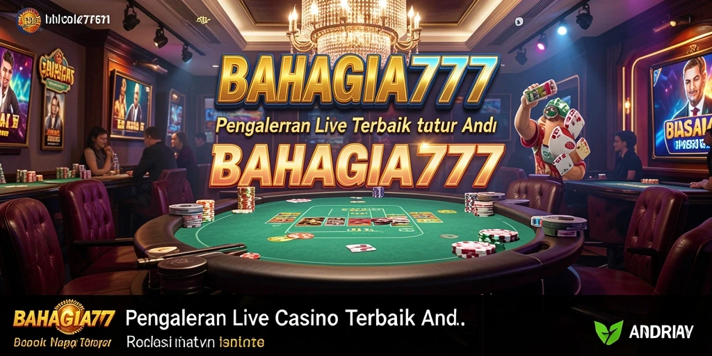 Tampilan menarik gameplay Live Casino dalam BAHAGIA777 yang seru.